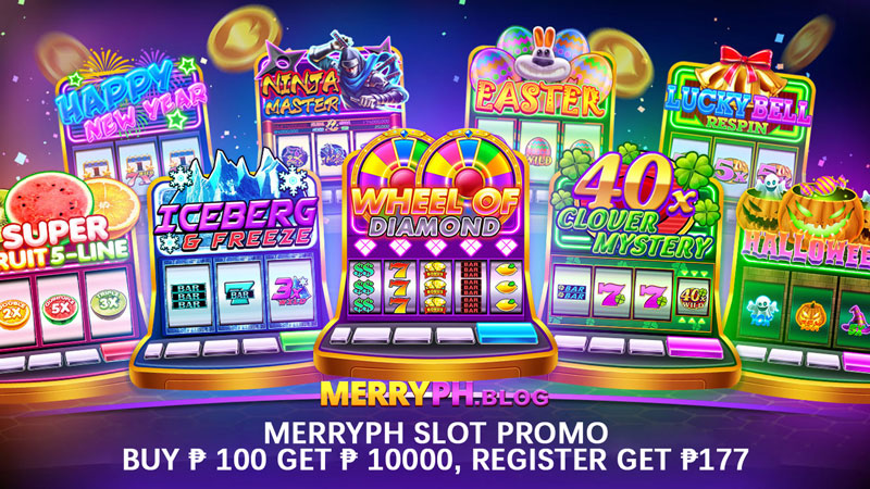 Merryph Slot Promo – Buy ₱ 100 Get ₱ 10000, Register Get ₱177